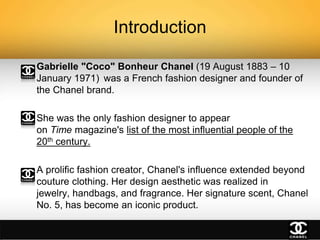 By: Austin Shipley. Name: Gabrielle Chanel Date of birth and death: Born on  August 19, 1883 Died on January 10, ppt download