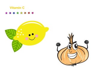 Vitamin C
 
