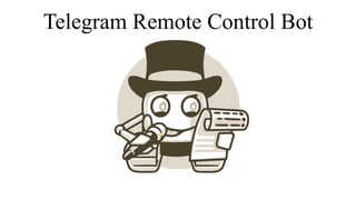 Telegram Remote Control Bot
 