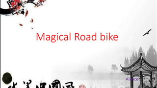 Magical Road bike
Alance
 