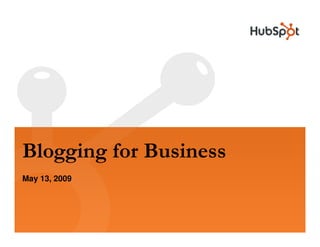 Blogging for Business
May 13, 2009
 