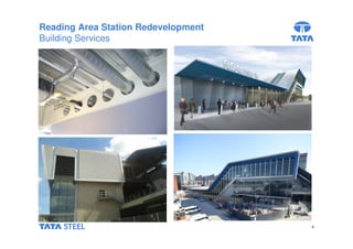 9 
Reading Area Station Redevelopment 
Building Services 
 
