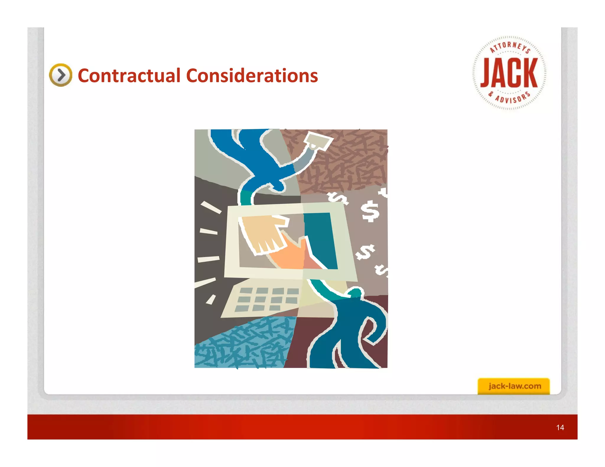 Contractual Considerations




                             14
 