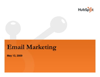 Email Marketing
May 13, 2009
 