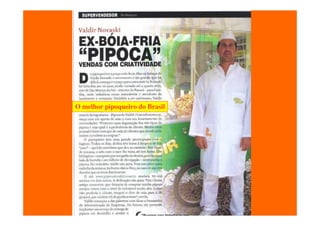 O melhor pipoqueiro do Brasil
 