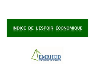 INDICE DE L’ESPOIR ÉCONOMIQUE
 