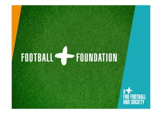 Situering Football+ Foundation
 