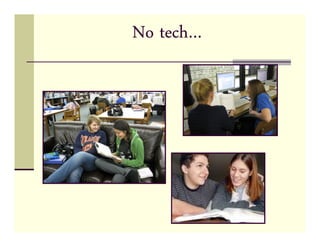 No tech…
 