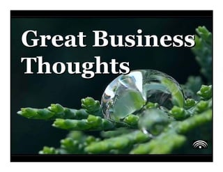 Great Business
Thoughts
 