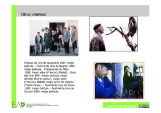 Otros premios:




 Festival de cine de Alejandría 1984: mejor
 película. - Festival de cine de Bogotá 1984:
 mejor película. - Fotogramas de Plata
 1984: mejor actor (Francisco Rabal). - Guía
 del Ocio 1984: Mejor película, mejor
 director (Mario Camus), mejor actor
 (Francisco Rabal), mejor actriz de reparto
 (Terele Pávez). - Festival de cine de Varna
 1985: mejor película. - Festival de cine de
 Durban 1985: mejor película.




                                                Jesús Ávila Sangrador
 