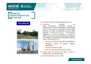 SISTEMA DE
ABASTECIMIENTO GAS
NAT LICUADO




                     www.acc10.cat
 