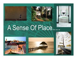 A Sense Of Place.....
 
