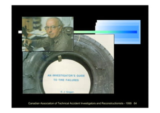 Canadian Association of Technical Accident Investigators and Reconstructionists - 1999 64
 