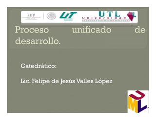 Catedrático:

Lic. Felipe de Jesús Valles López
 