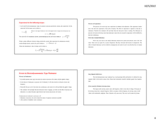 10/5/2022
4
Expressions for the deflecting torque:
• Let I1 and I2 be the instantaneous values of currents in pressure and electric current coils respectively. So the
expression for the torque can be written as:
The expression for instantaneous electric current through pressure coil can be written as
If there is phase difference between voltage and electric current, then expression for instantaneous electric
current through electric current coil can be written as
Hence the instantaneous value of torque can be written as
Errors in Electrodynamometer Type Wattmeter
Pressure coil inductance:
• In an ideal dynamo-meter type watt meter the current in pressure coil in phase with the applied voltage.
• In the absence of inductance in pressure coil of wattmeter, it will read correctly in all power factors and
frequency.
• Practically Pressure coil of watt meter has an inductance and current in it will lag behind the applied voltage.
• The wattmeter will read high when the load power factor is lagging ,as in that case the effect of pressure coil
inductance is to reduce the phase angle between load current and pressure coil current
Compensation for inductance of pressure coil.
• Inductance of pressure coil can be reduced by means of capacitor connected in parallel
• with a portion of multiplier (series resistance).
Pressure coil capacitance.
The pressure coil circuit may have capacitance in addition with inductance. This capacitance mainly
due to the inter turn capacitance of the series resistance. The effect of capacitance is opposite to that due to
inductance. Therefore the wattmeter will read high when the load power factor is leading. The inductance in
pressure coil circuit will always more than inductance, hence the error caused by capacitance will be nullified by
that due to inductance.
Error due to mutual inductance.
Errors may occur due to the mutual inductance between the current and pressure coils of the watt
meter. These errors are quite low at power frequencies. But they increased with increase in frequencies. The
effect of mutual inductance can be avoided by arranging the coil system in such a way that they have no mutual
inductance.
Stray Magnetic field Errors.
The electrodynamometer type wattmeter has a weak operating field and therefore it is affected by stray
magnetic fields it will result in serious errors. Hence these instruments should be shielded against stray magnetic
field.
Errors caused by vibration of moving system.
The torque on the moving system varies with frequency which is twice that of voltage. If the parts of
the moving system have a natural frequency which is resonance with the frequency, he moving system would
vibrate with considerable amplitude. These vibrations will cause errors. This error can be reduced by design.
 