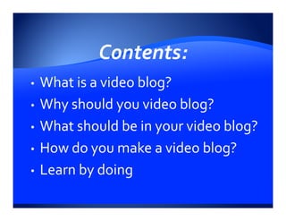 Video Blogging Presentation Yes Media Works