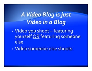 Video Blogging Presentation Yes Media Works