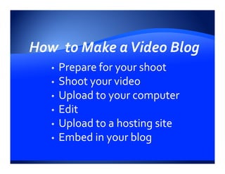Video Blogging Presentation Yes Media Works