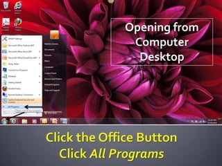 Opening from
Computer
Desktop