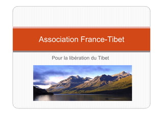 Association France-Tibet
Pour la libération du Tibet

 