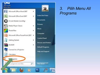 3. Pilih Menu All
Programs
 