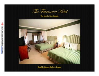 g{x Yt|ÜÅÉâÇà [ÉàxÄ
     The Jewel of San Antonio




   Double Queen Deluxe Room
 