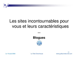 Les sites incontournables pour vous et leurs caractéristiques -- Blogues 