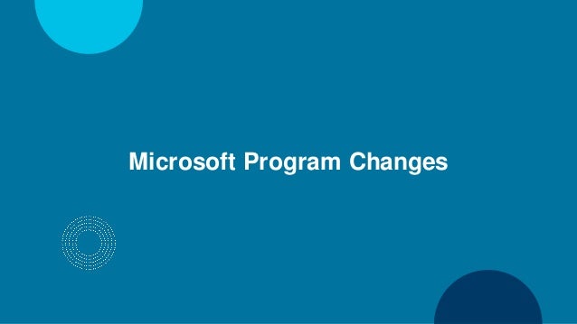 Microsoft Program Changes
 