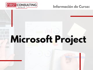 Microsoft Project
Información de Curso:
 