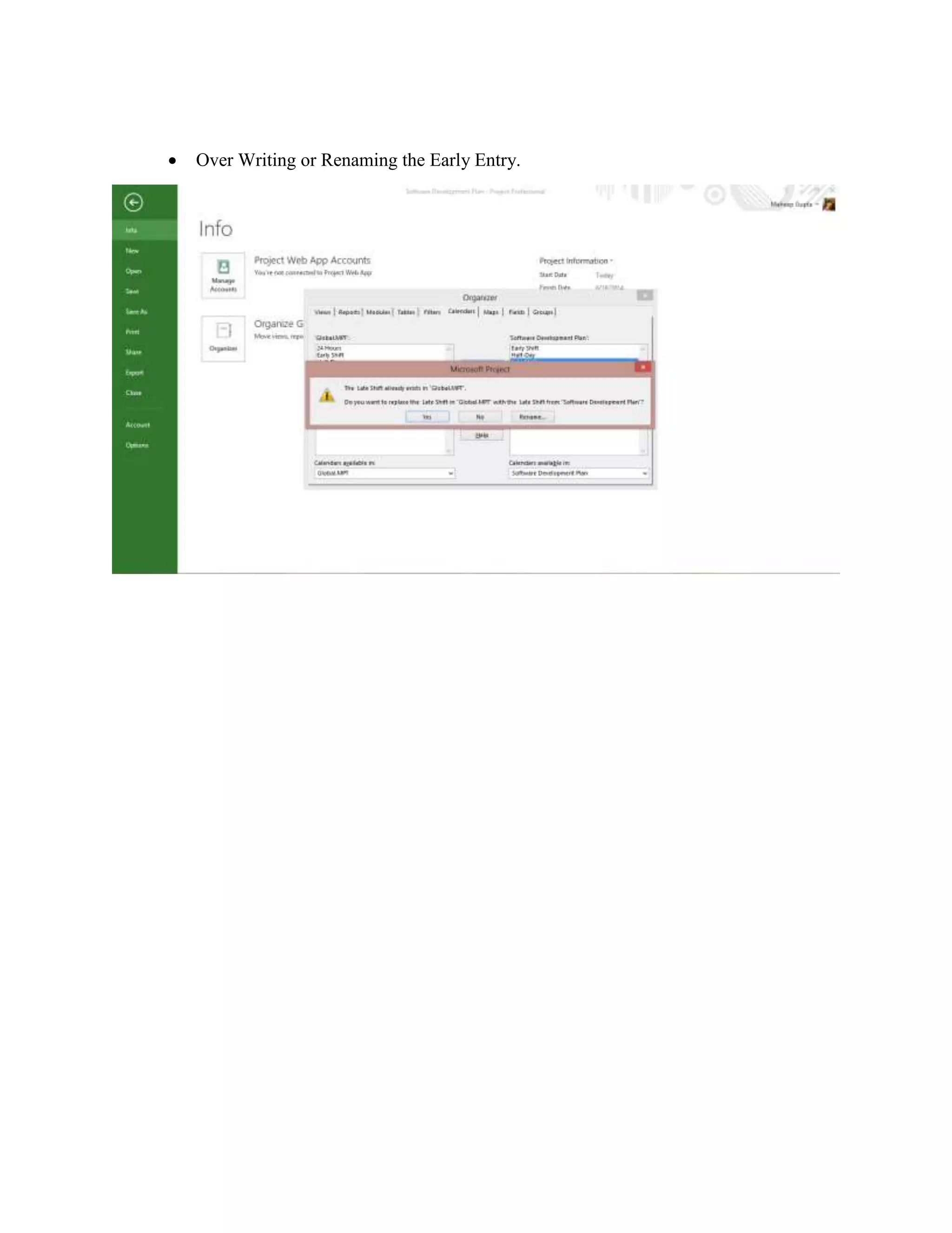 Over Writing or Renaming the Early Entry.
 