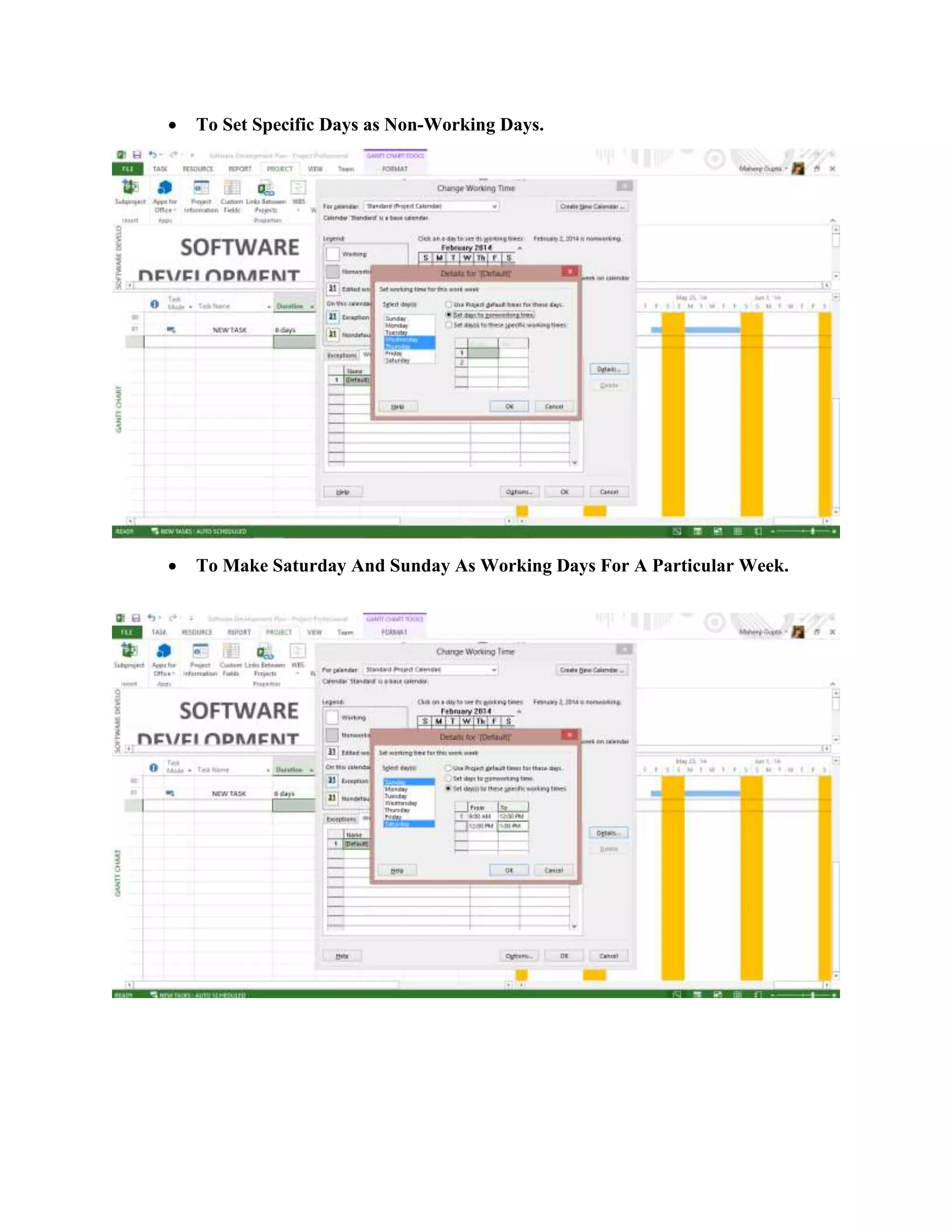 To Set Specific Days as Non-Working Days.
 To Make Saturday And Sunday As Working Days For A Particular Week.
 