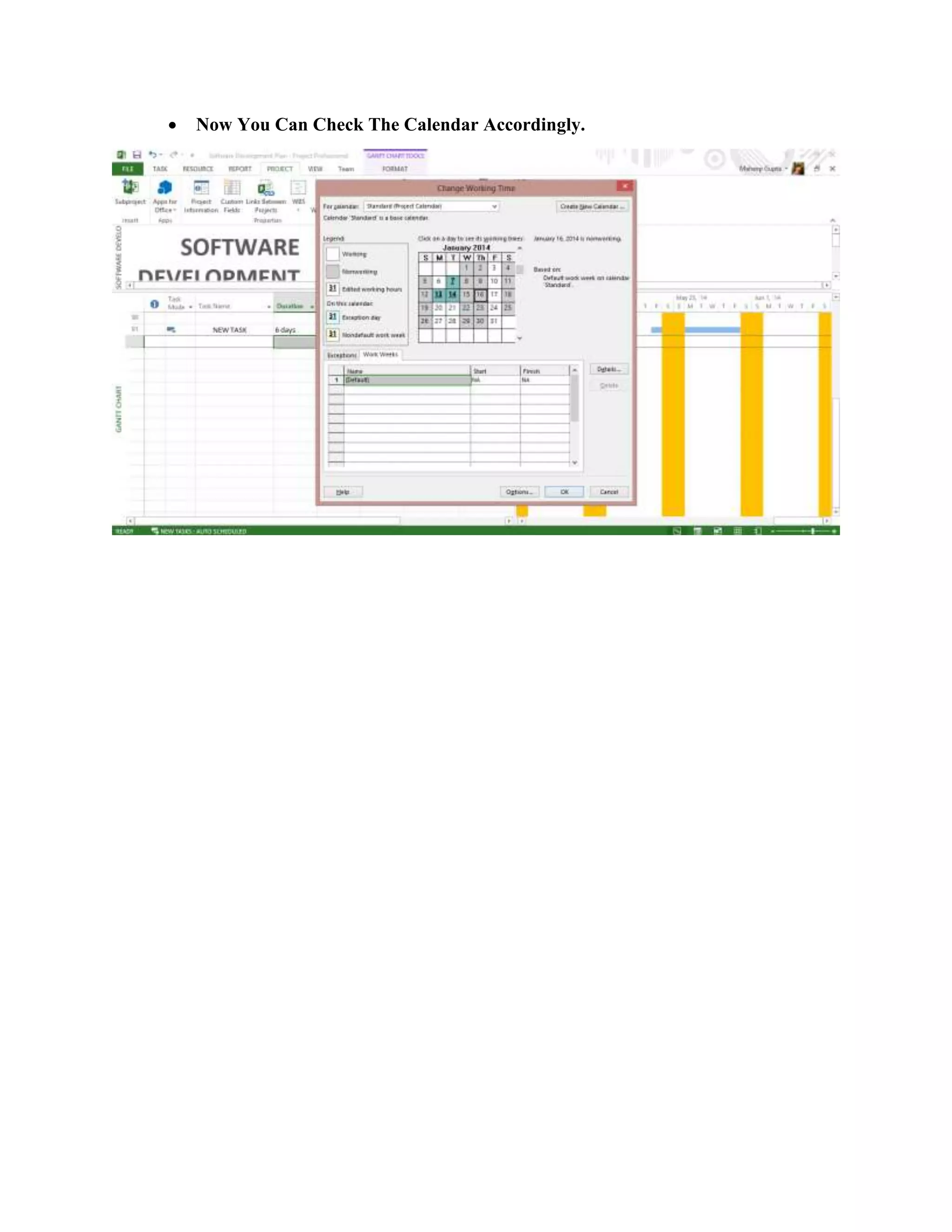  Now You Can Check The Calendar Accordingly.
 