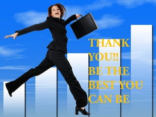 THANK
YOU!!
BE THE
BEST YOU
CAN BE
Free Powerpoint Templates
Powerpoint Templates

Page 21

 