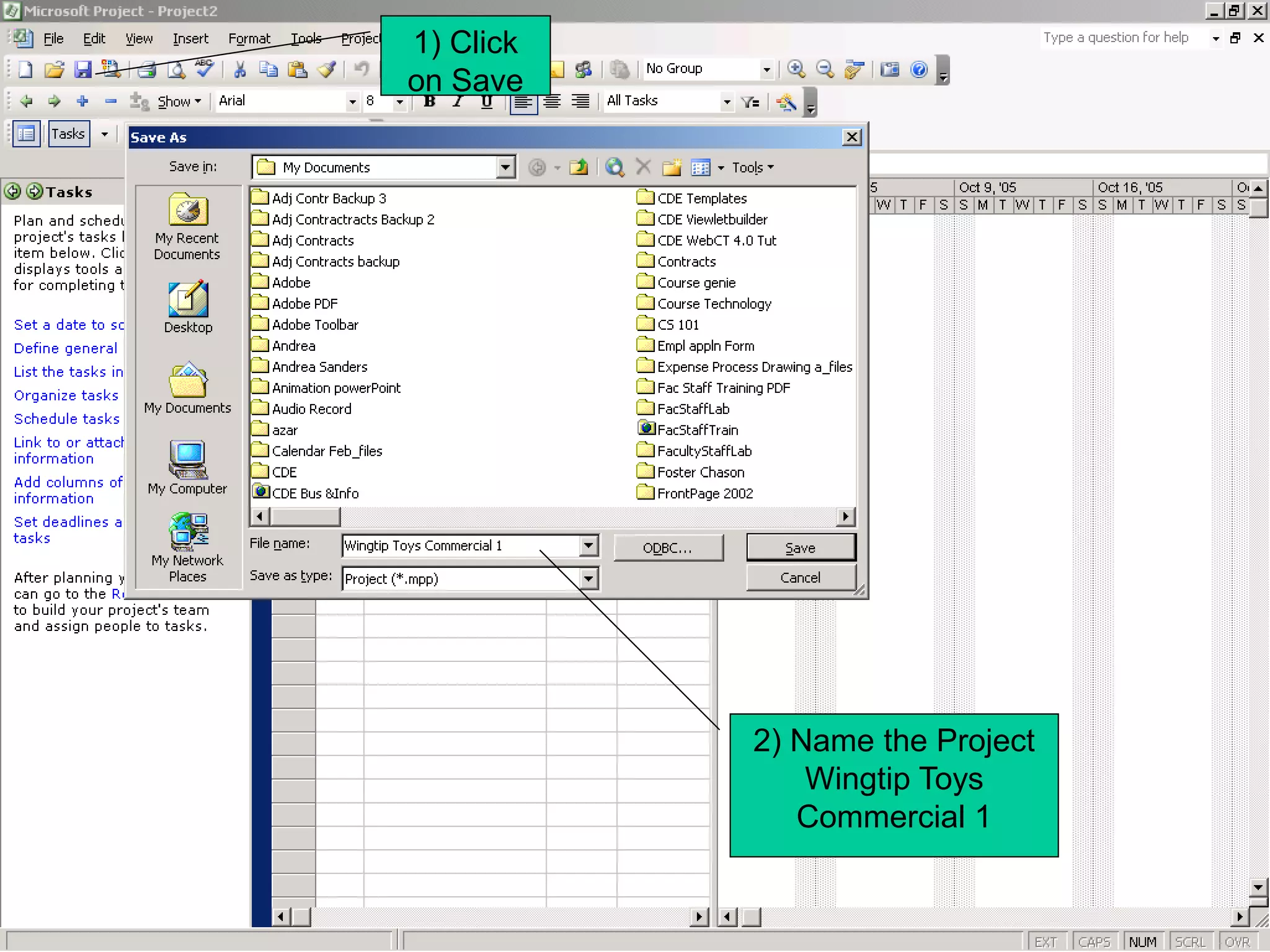 1) Click
on Save




           2) Name the Project
               Wingtip Toys
              Commercial 1
 