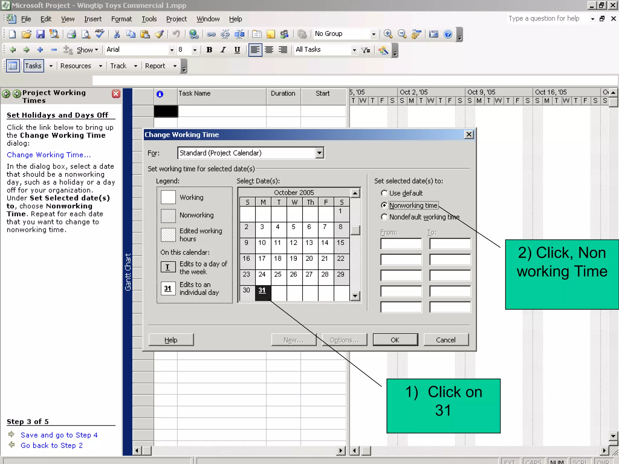 2) Click, Non
              working Time




1) Click on
    31
 