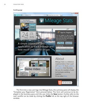 10 chapter one
Landing page
The first time a new user logs into Mileage Stats, the summary pane will display the
“Complete your Registration” form pictured below. This form will continue to be dis-
played in the Summary pane until the user clicks the Save button. Further edits to the
user’s profile can be made by clicking the Profile link at the top right of the browser
window.
 