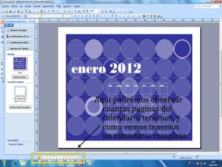 Aquí podremos observar
  cuantas paginas del
  calendario tenemos, y
  como vemos tenemos
  un calendario completo.
 
