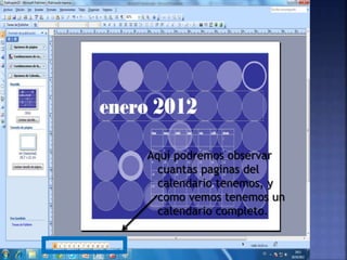 Aquí podremos observar
cuantas paginas del
calendario tenemos, y
como vemos tenemos un
calendario completo.
 