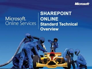 Sharepoint Online Standard Technical Overview,[object Object]