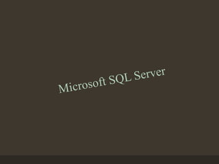 Microsoft SQL SERVER | PPTX