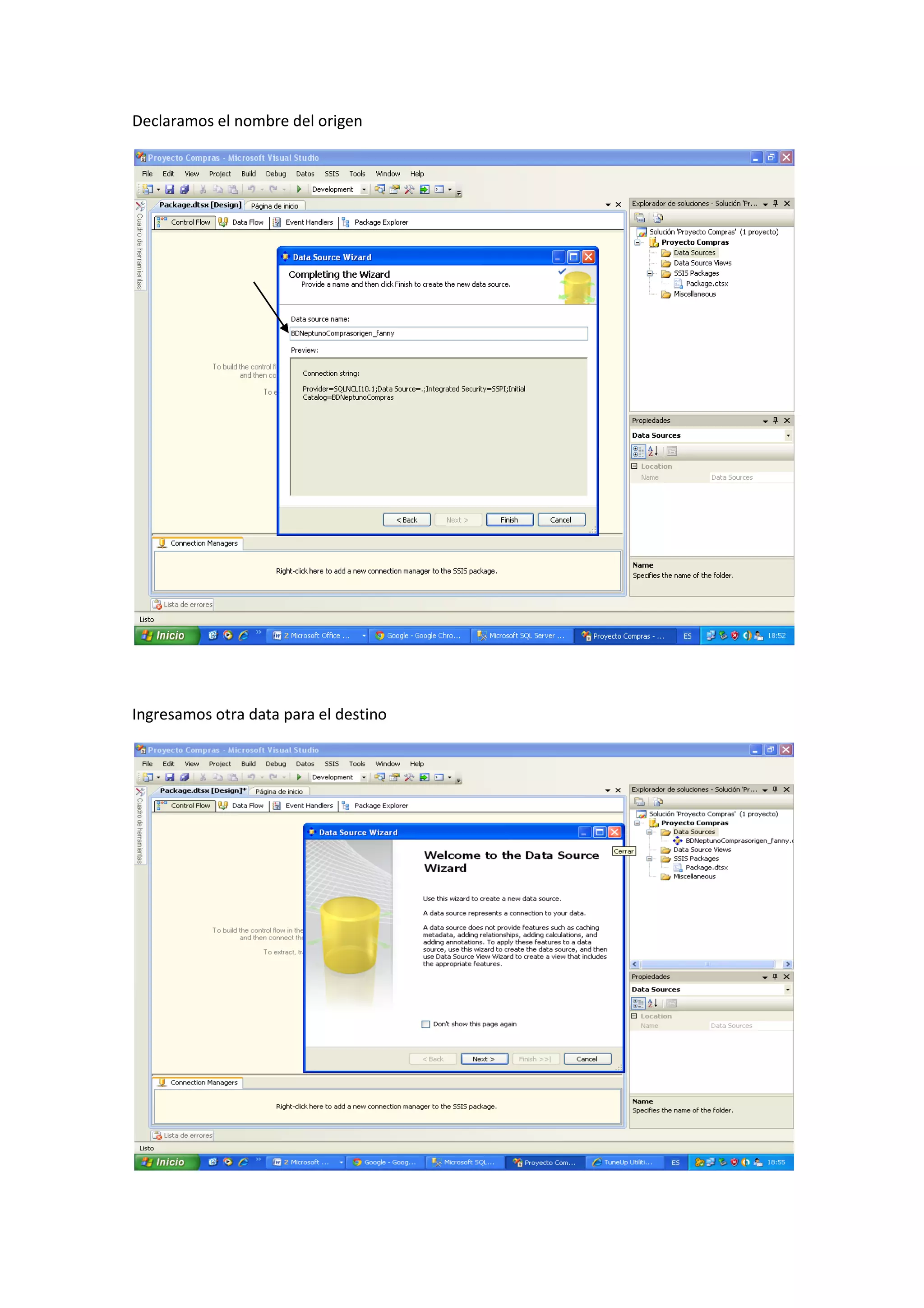 Declaramos el nombre del origen
Ingresamos otra data para el destino
 