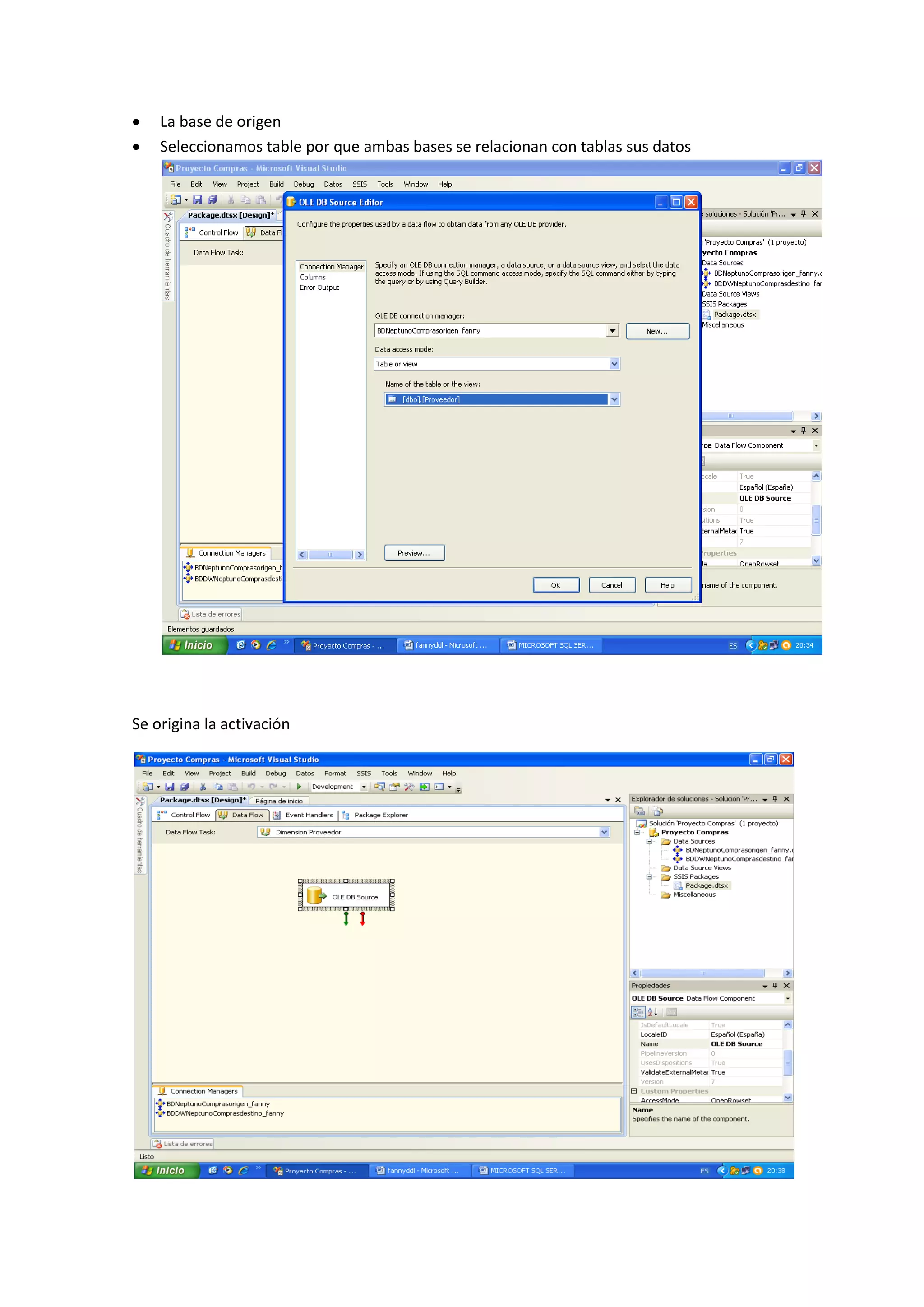  La base de origen
 Seleccionamos table por que ambas bases se relacionan con tablas sus datos
Se origina la activación
 
