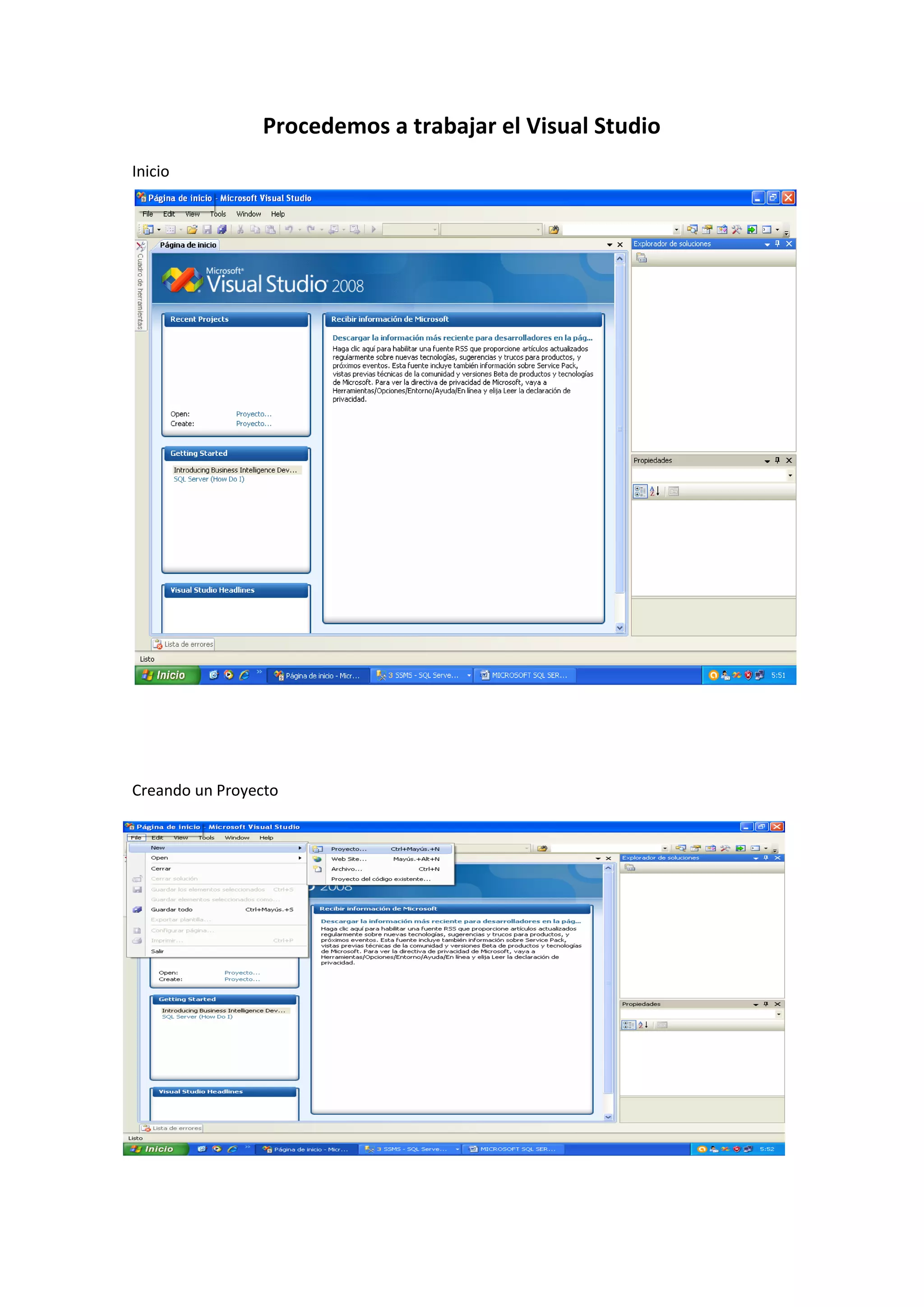 Procedemos a trabajar el Visual Studio
Inicio
Creando un Proyecto
 