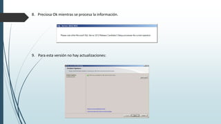 8. Preciosa Ok mientras se procesa la información.
9. Para esta versión no hay actualizaciones:
 