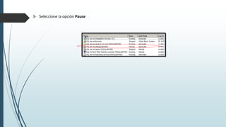 3- Seleccione la opción Pause
 