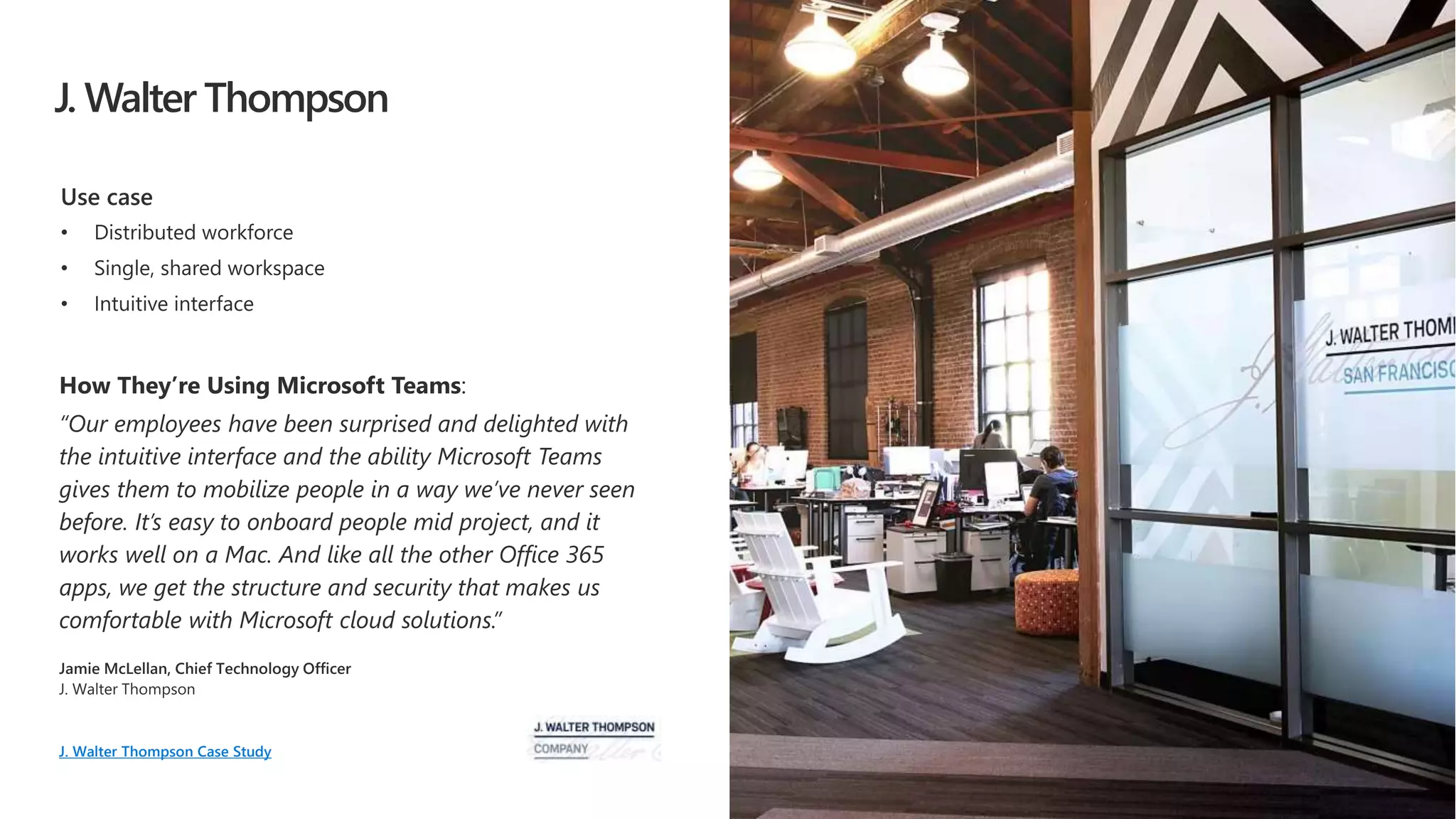 J. Walter Thompson
J. Walter Thompson Case Study
 