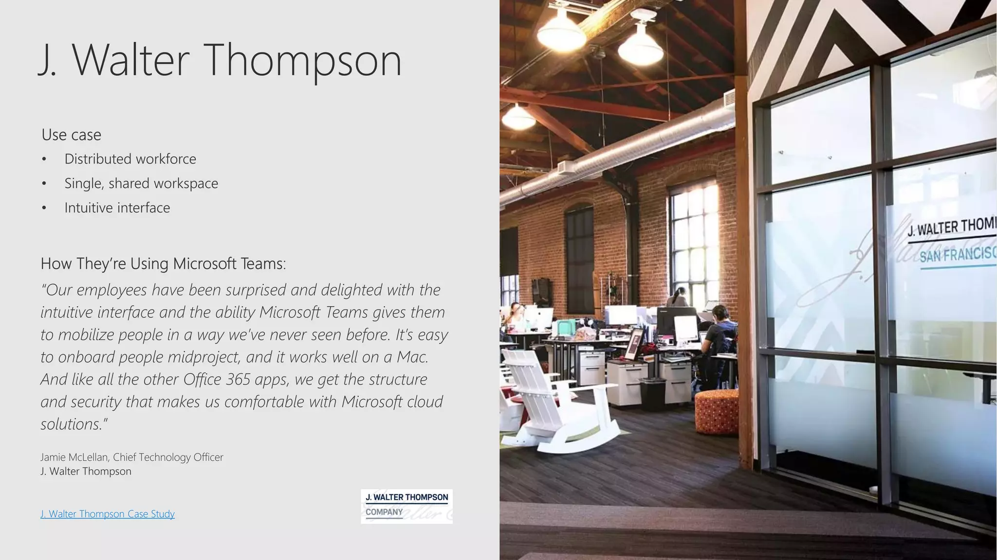 J. Walter Thompson
J. Walter Thompson Case Study
 