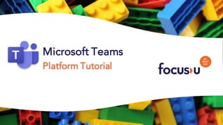 Platform Tutorial
Microsoft Teams
 