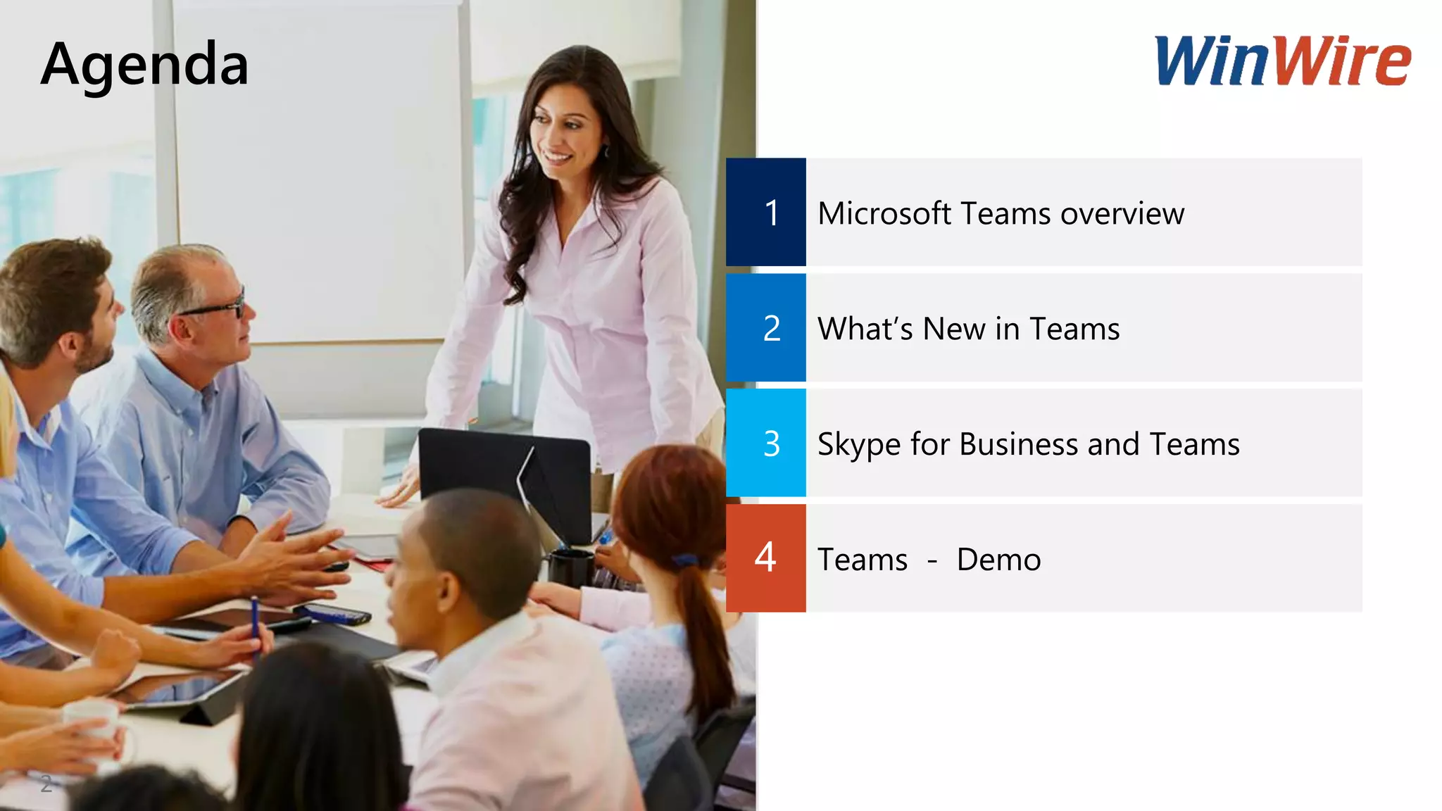 Agenda
2
1 Microsoft Teams overview
2 What’s New in Teams
3 Skype for Business and Teams
4 Teams - Demo
 