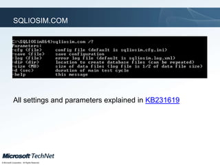 Stress testing using SQLIOSIM and SQLIO | PPTX